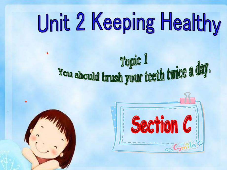 Unit2Topic1SectionC（教育精品）_第1页