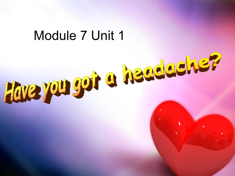 Module7Unit1（教育精品）_第1页