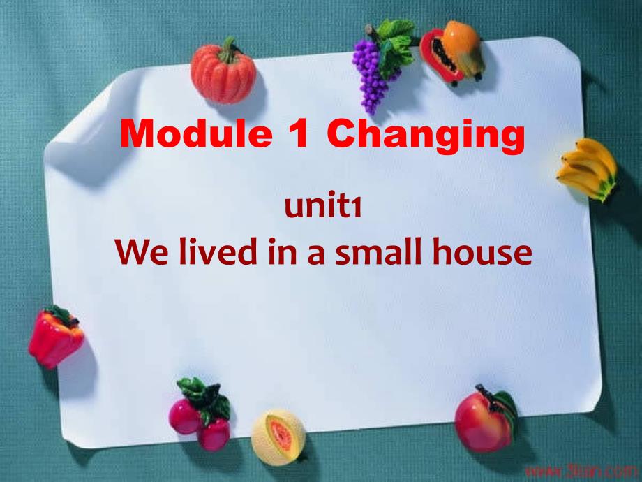 五年级下Module_1_Unit1_We_lived_in_a_small_house（教育精品）_第1页