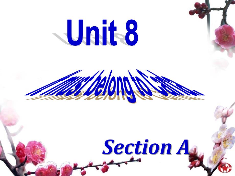 九年级英语新教材Unit8_It_must_belong_to_Carla_第1页