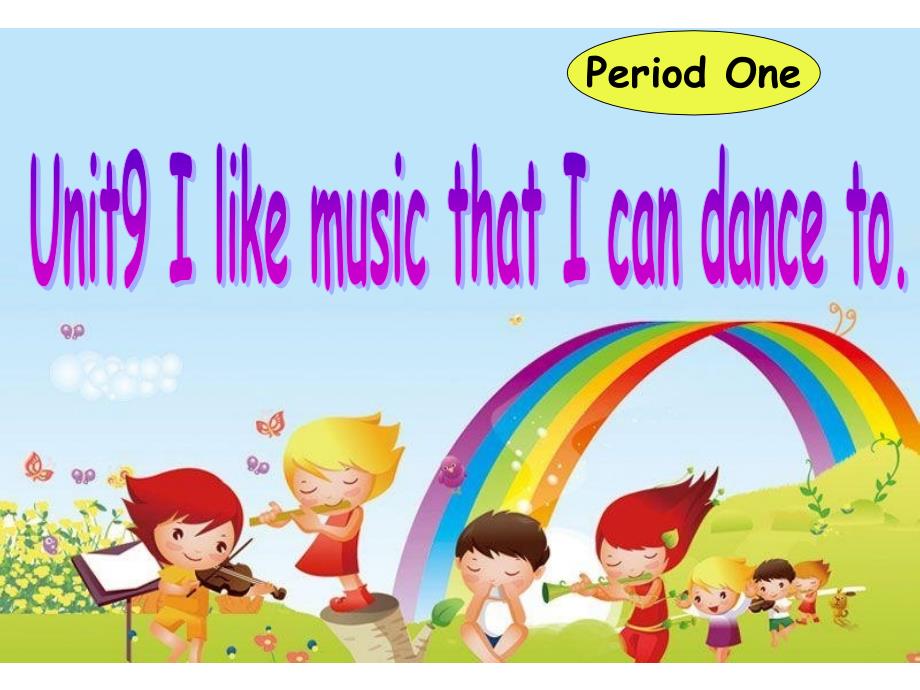 unit_9_I_like_music_that_i_can_dance_to课件_第1页