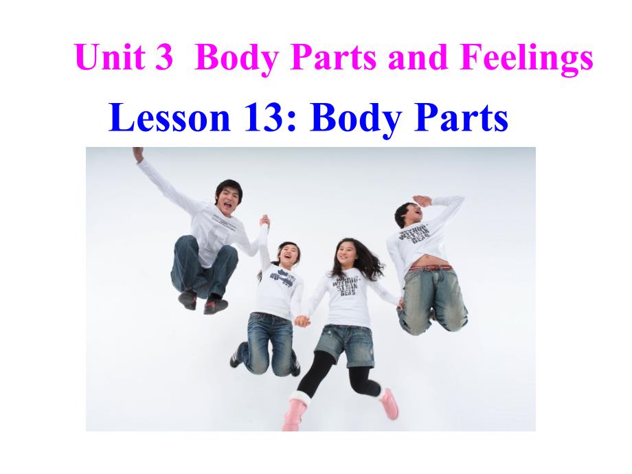 冀教七年级上册Unit+3++Body+Parts+and+Feelings+Lesson+13+Body+Parts（共39张PPT）_第1页