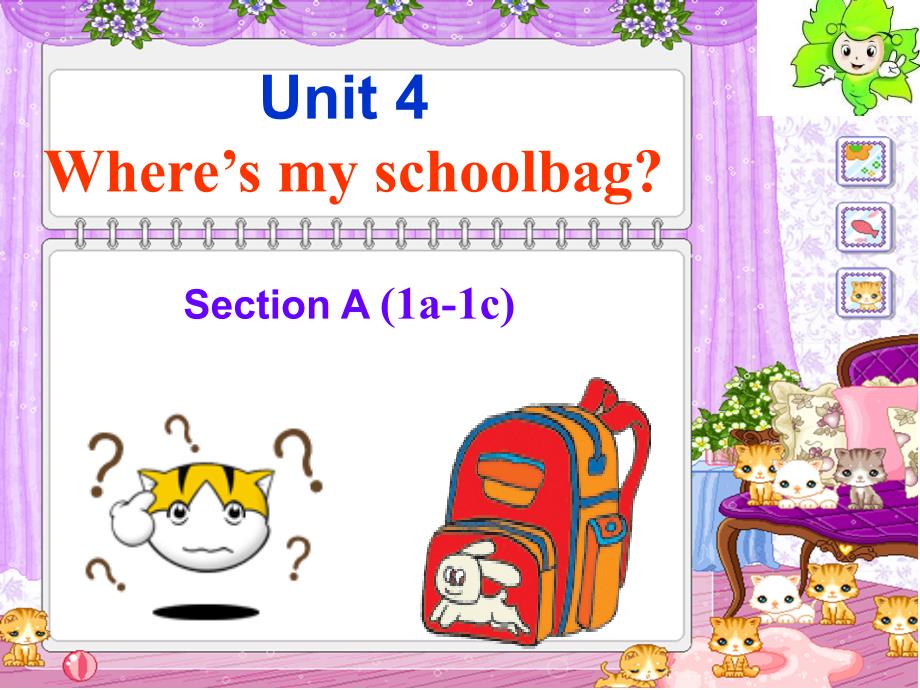 新目标Go+for+it版+七年级上+Unit+4+Where’s+my+schoolbag_+Section+A1a-1c（共39张PPT）_第1页