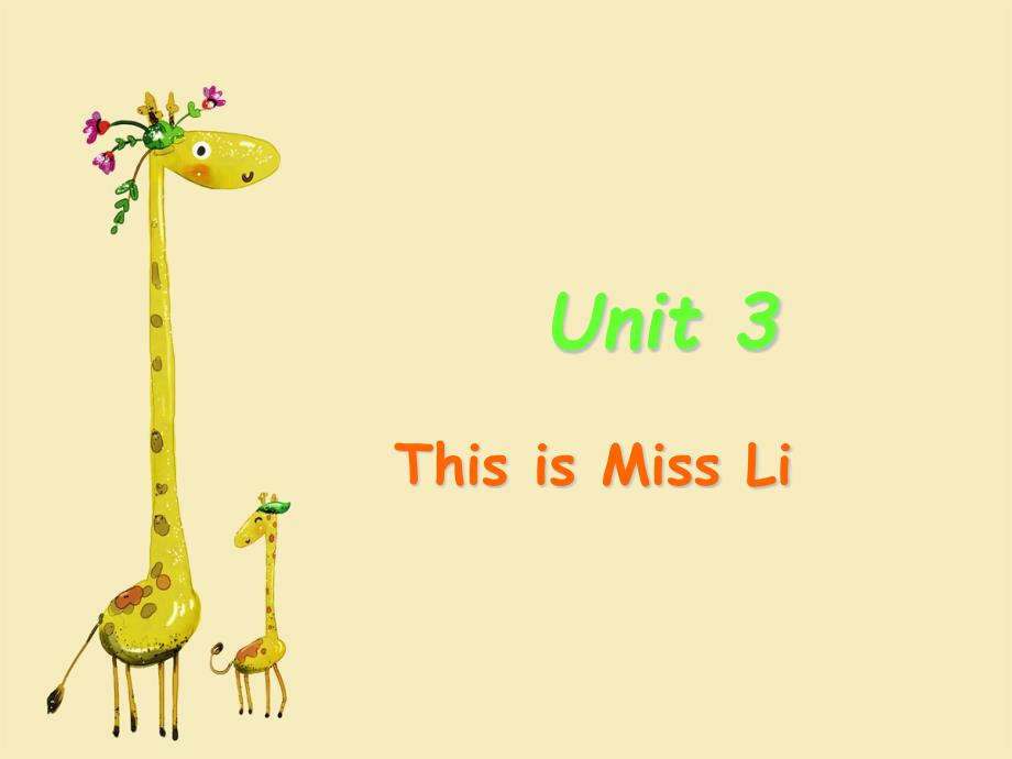 Unit-3-This-is-Miss-Li--教学讲解课件_第1页