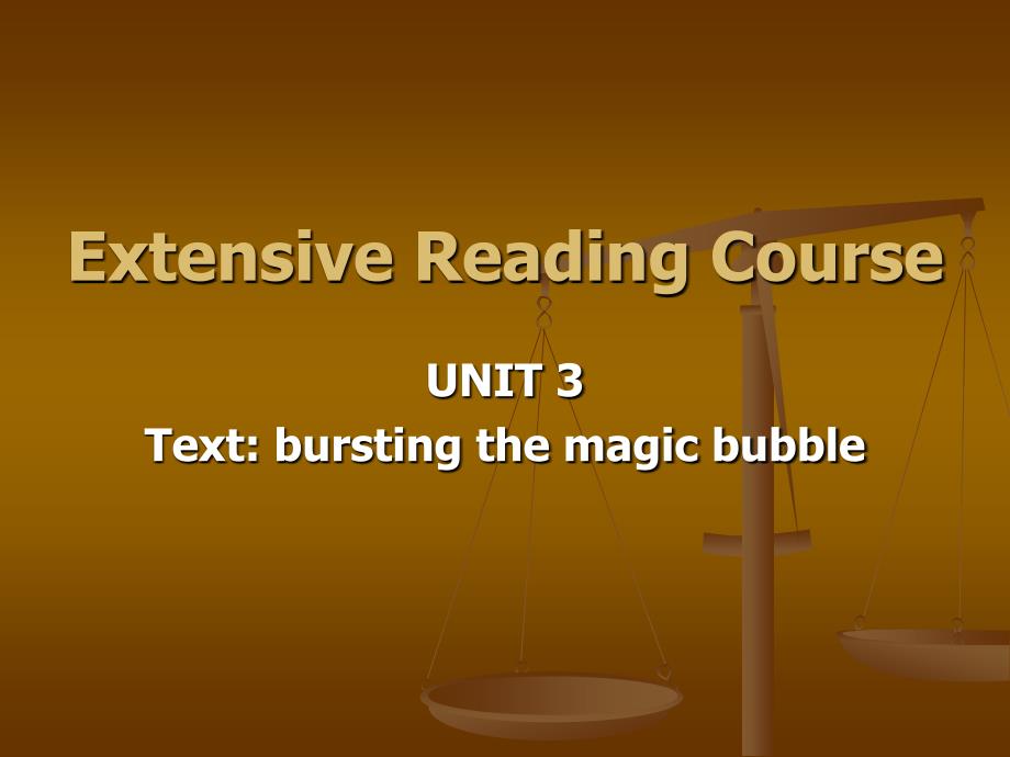 UNIT_3_bursting_the_magic_bubble课文讲解课件_第1页