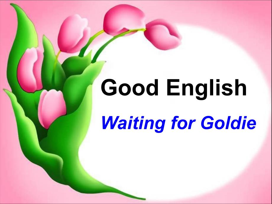 Waiting-for-Goldie教学讲解课件_第1页