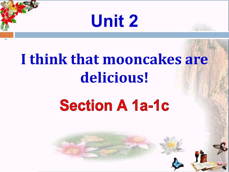 《I-think-that-mooncakes-are-delicious!》教学讲解课件12_第1页