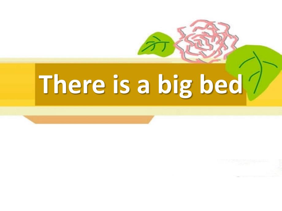 There-is-a-big-bed教学讲解课件17_第1页