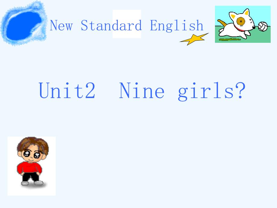 5Unit+2+Nine+girls+(2)（教育精品）_第1页