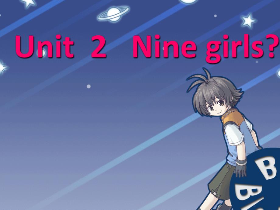 5Unit+2+Nine+girls+(5)（教育精品）_第1页