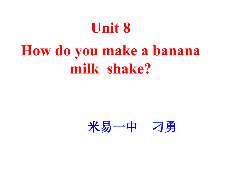 Unit8公开课（教育精品）_第1页