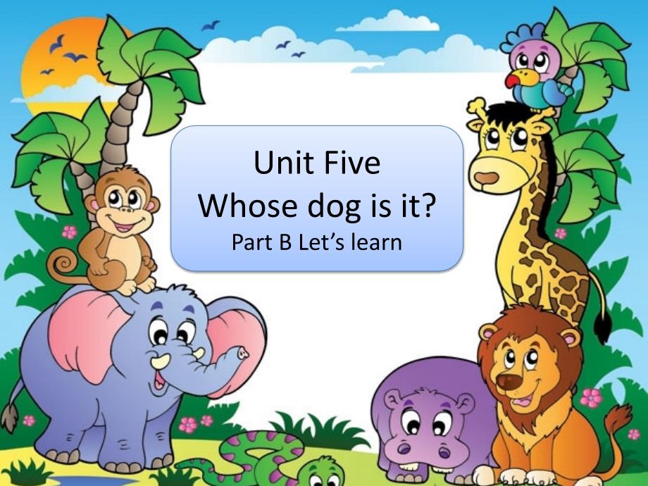 unit5whosedogisitPartBlet'slearn（教育精品）_第1页