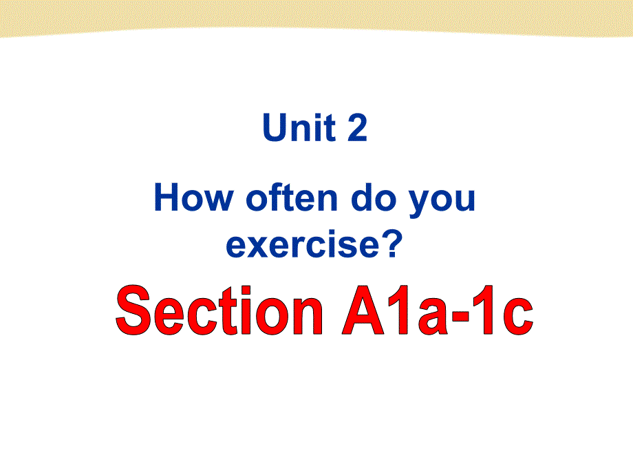 Unit+2+Section+A-1【课件】（教育精品）_第1页