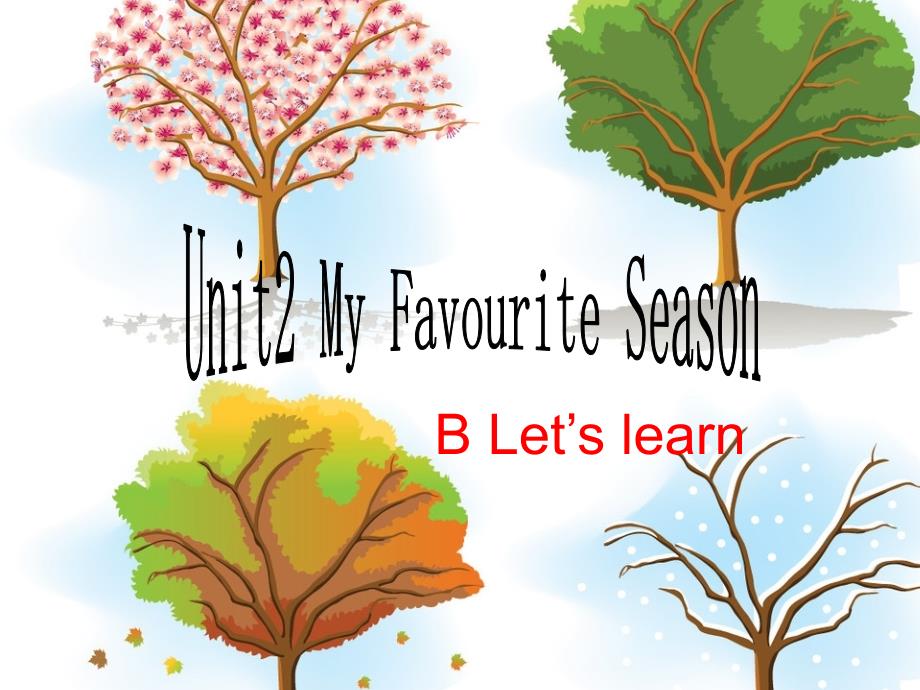 PEP人教版五年级下册Unit2MyfavouriteseasonBLet’slearn_第1页