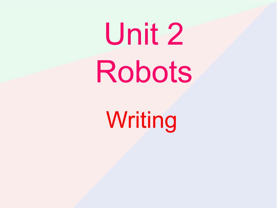 选修七写作Unit-2-robots_第1页