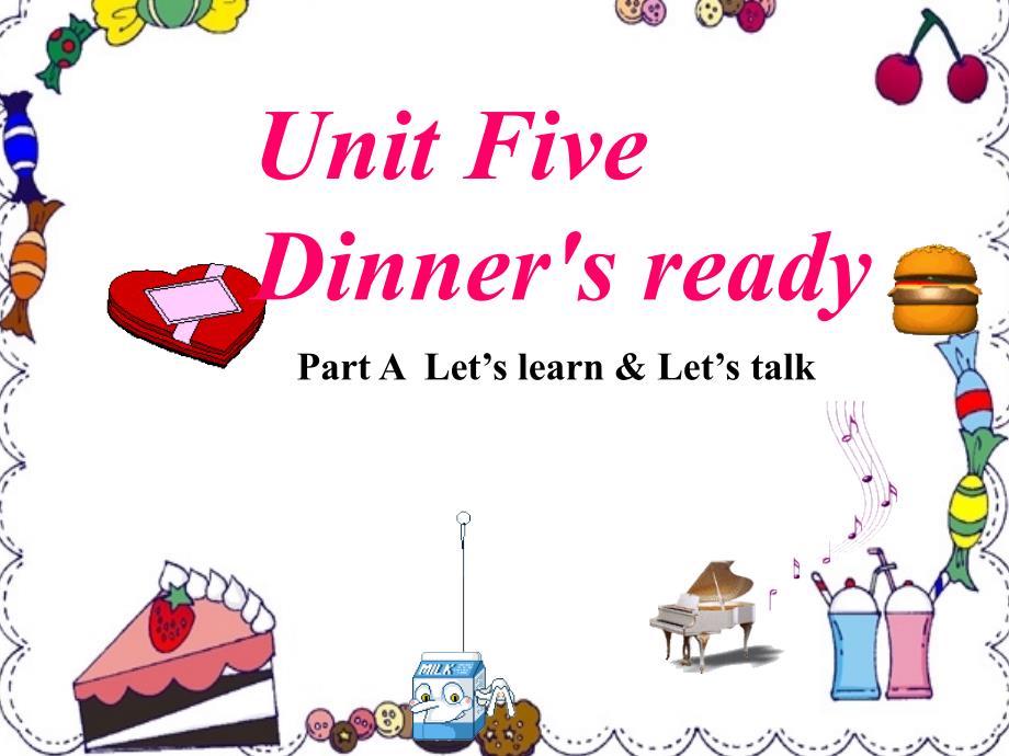 四年級(jí)英語上冊(cè)nit5Dinner'sreadyALet'stalk&Let'stalk_第1頁