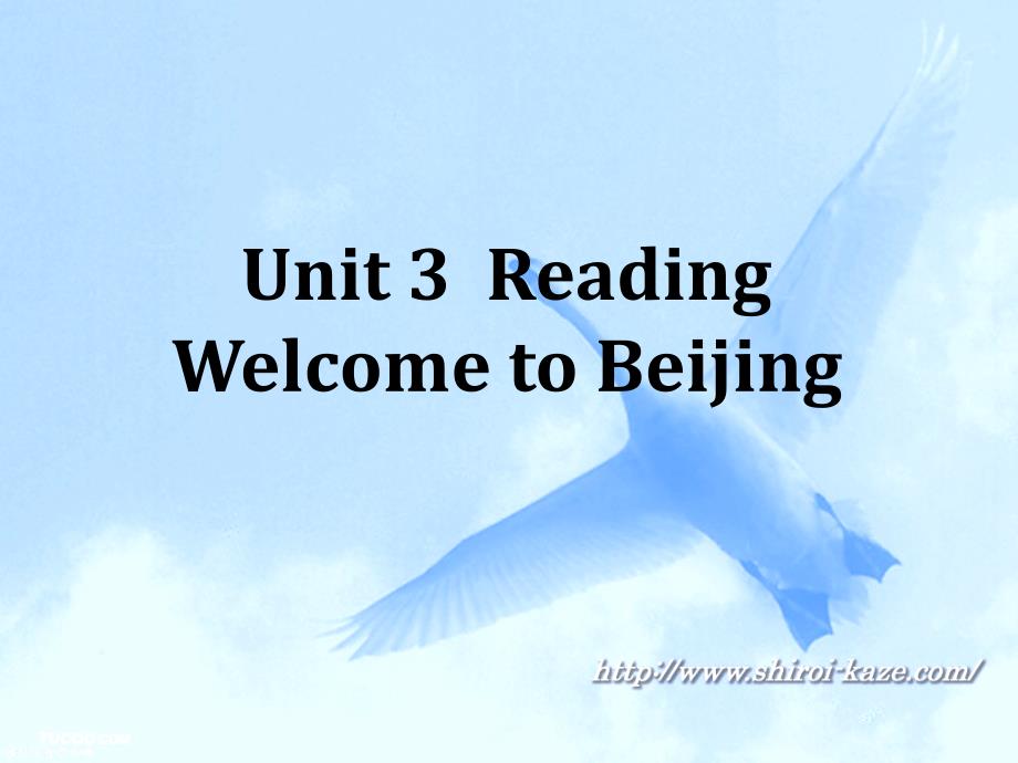 9BUnit3Reading课件1(welcometoBeijing)_第1页