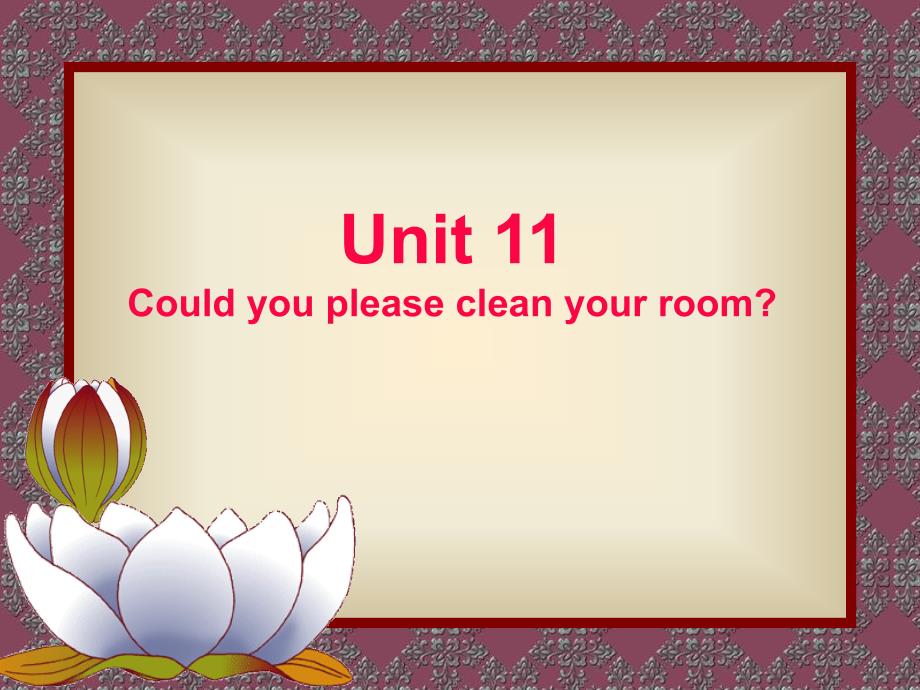 八年级英语Couldyoupleasecleanyourroom课件3_第1页