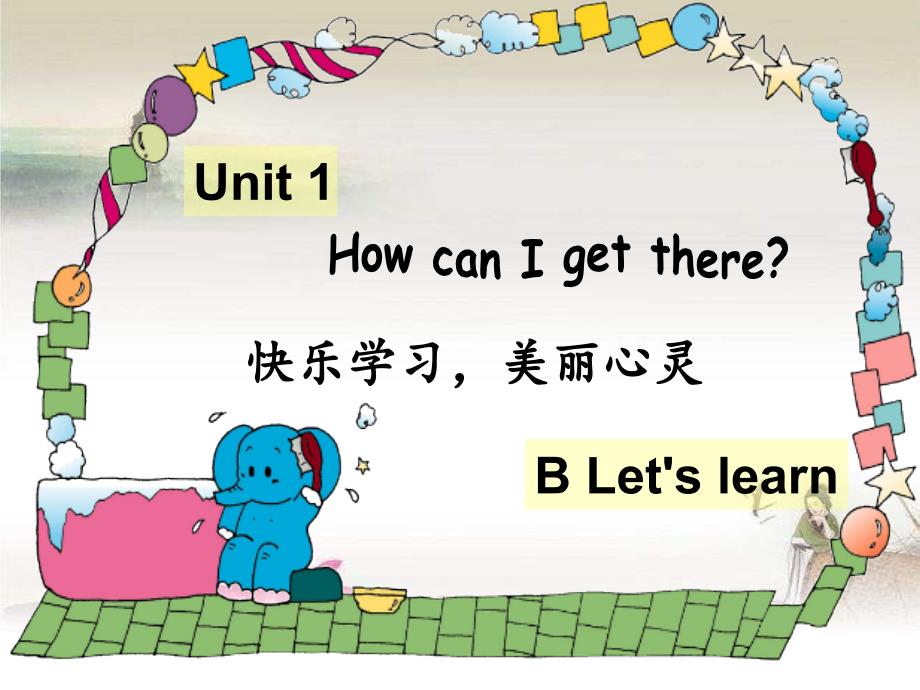 Unit1-How-can-i-get-there-B-Let27s-learn-PPT_第1页