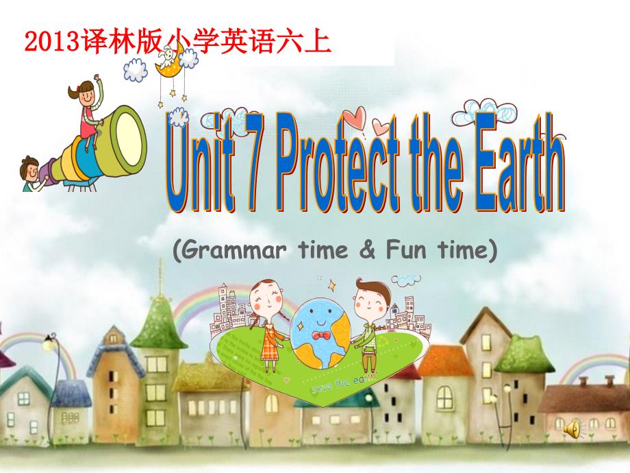 译林版小学英语六年级上册(6A)《Unit-7-Protect-the-Earth》第二课时3课件_第1页