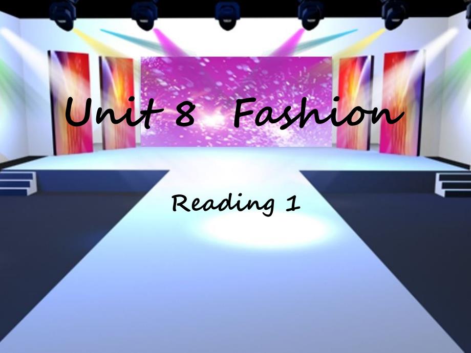 译林牛津版7年级英语上Unit-8-Fashion-Reading-1-The-fashion-show-公开课优质课件_第1页