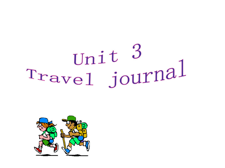 高一英语unit_3《Travel_Journal》_第1页