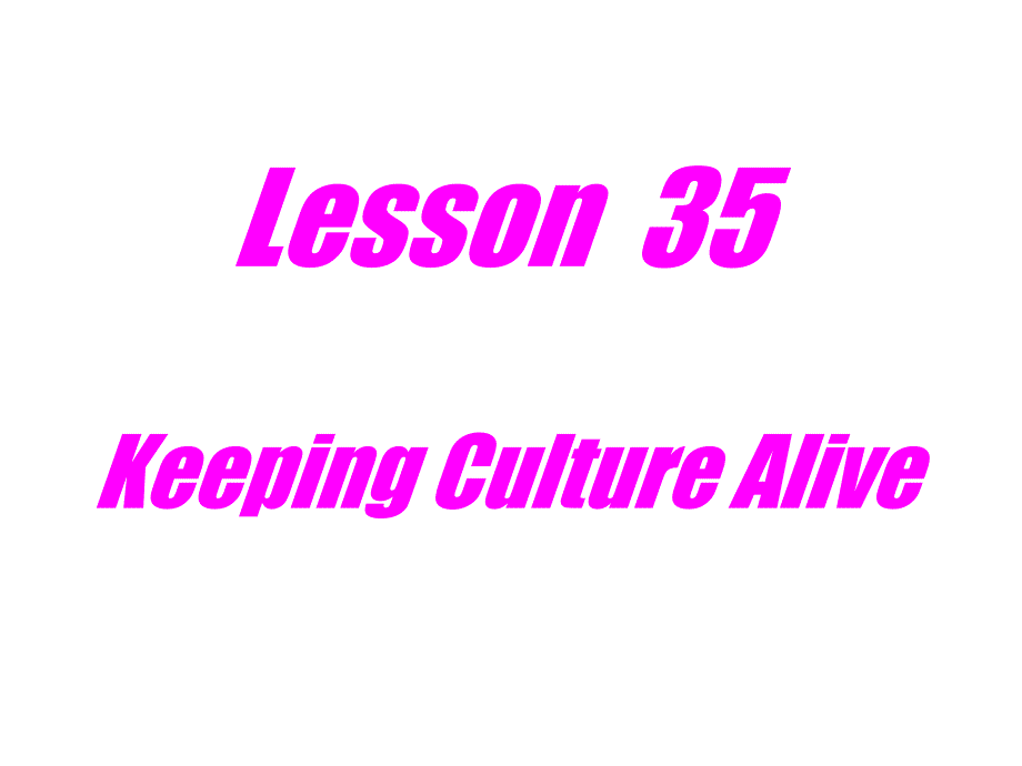 九年级英语下册Unit5CultureShapesUsLesson35课件冀教版_第1页