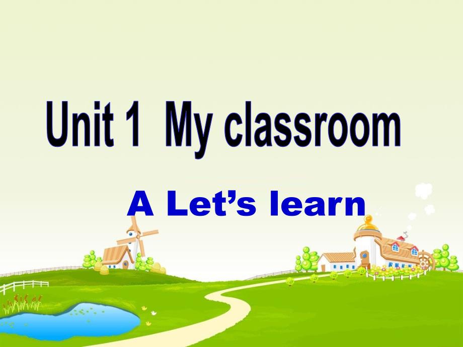 人教版PEP英语四年级上册Unit1-My-classroomA-learn课件等_第1页