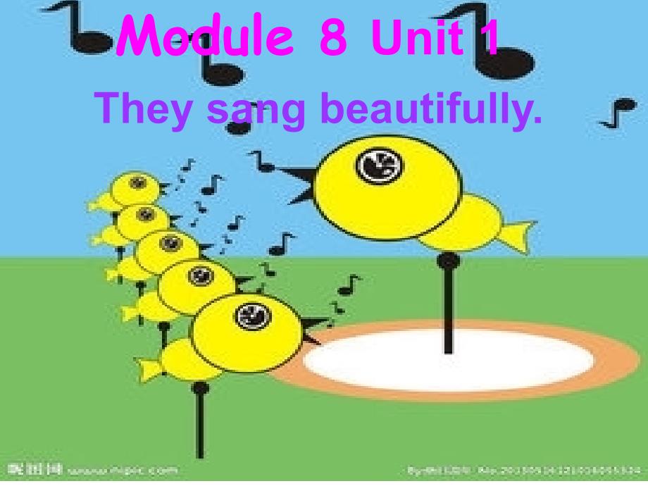 四年级下册Module8--Unit1--they-sang-beautifully_第1页