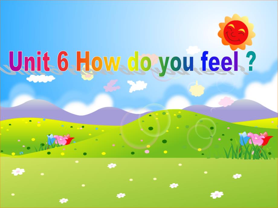 新版PEP六年级上How_do_you_feel第一课时_第1页