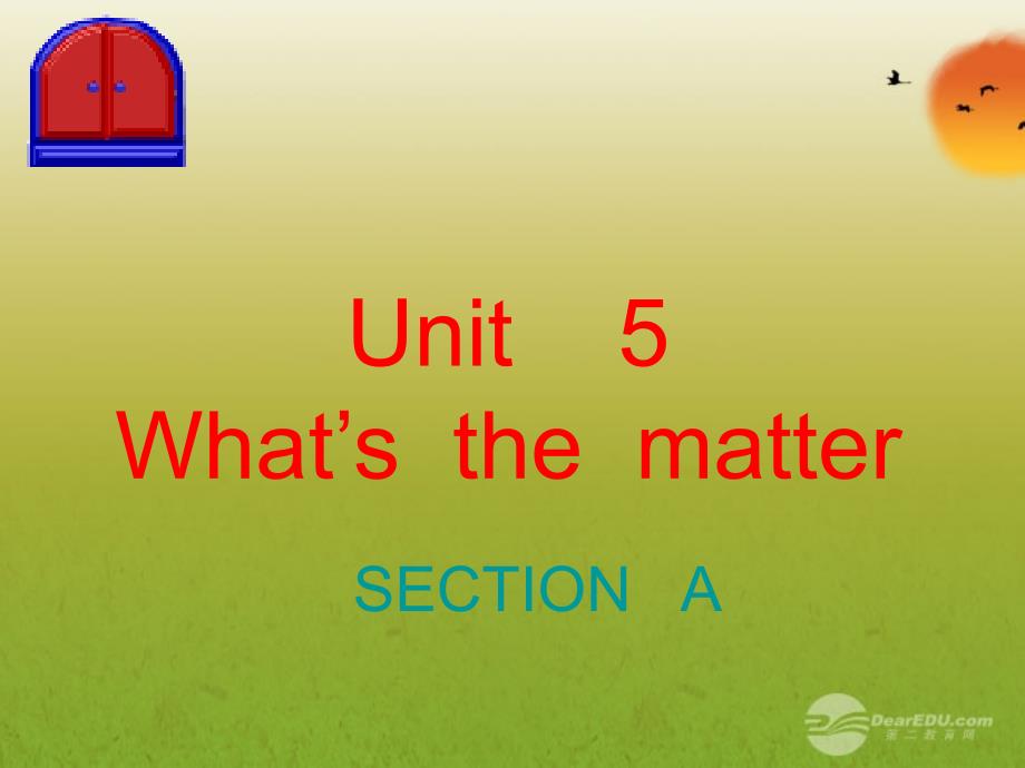 八年级英语上册 Unit 2 What’s the matter课件（1） 人教新目标版_第1页