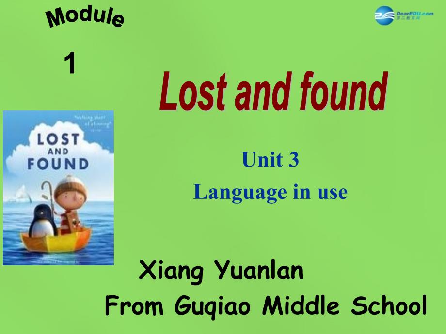 四川省华蓥市明月镇七年级英语下册 Module 1 Lost and found Unit 3 Language in use课件1 （新版）外研版_第1页