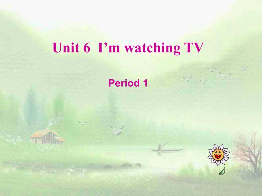 unit6-I'm-watching-TV-课件_第1页