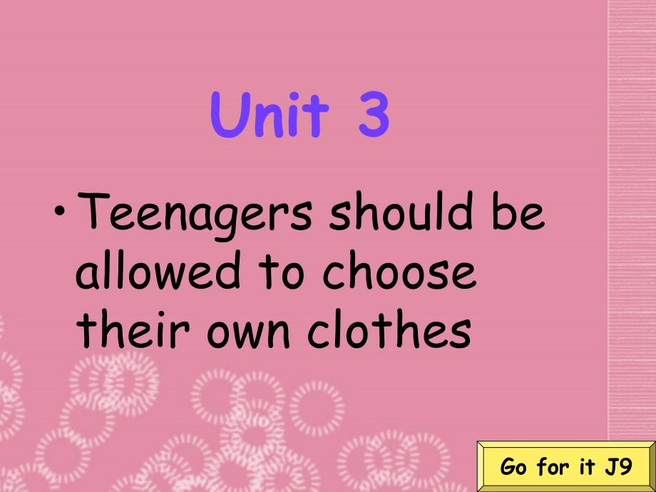 广东省珠海九中九年级英语全册Unit 3 Teenagers should be allowed to choose their own clothes Section A 1a-2c课件 人教新目标版_第1页