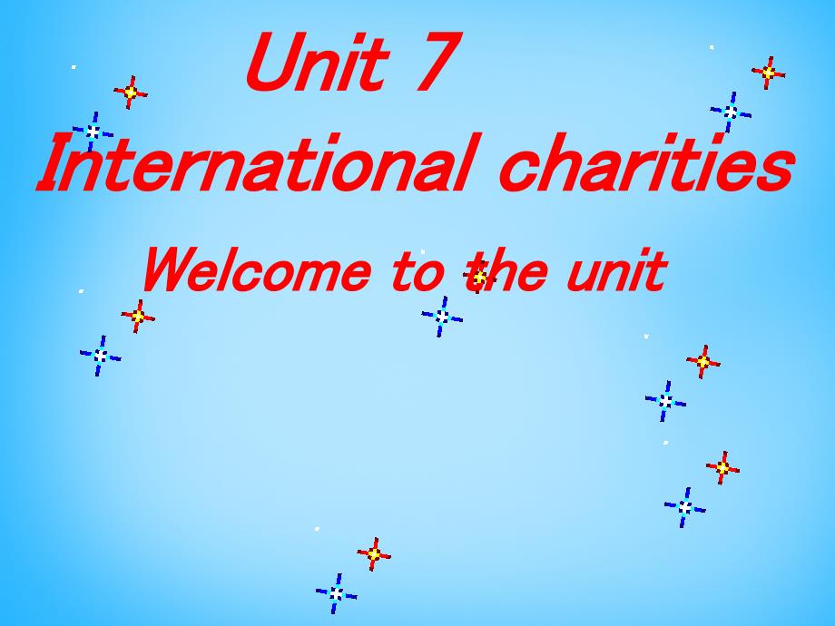 江苏省宿迁市泗洪县育才实验学校八年级英语下册 Unit 7 International Charities P1 Welcome to the unit课件 （新版）牛津版_第1页