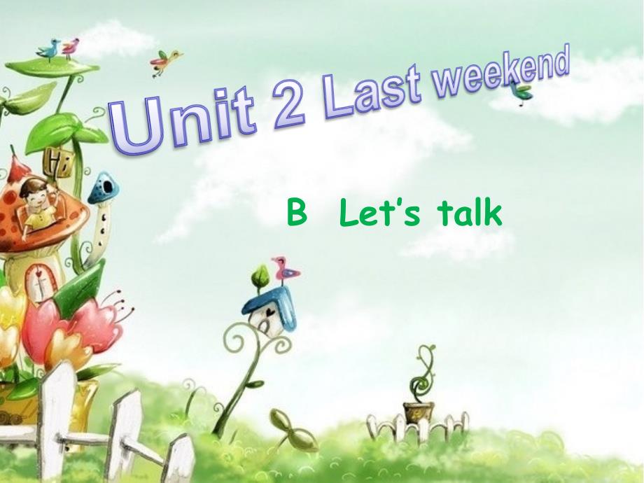 新六下+Unit-2+Part-B+Let's-talk+_第1页