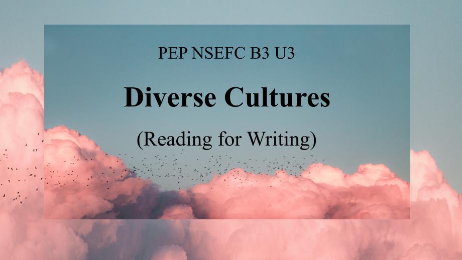 人教版（2019） 必修第三冊Unit 3 Diverse Cultures Reading for Writing課件_第1頁