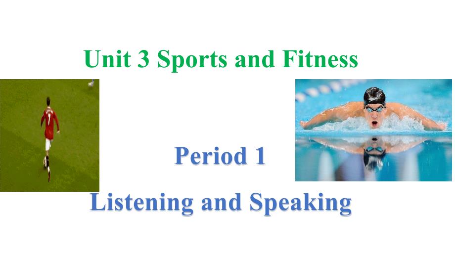 人教版（2019）必修 第一冊Unit 3 Sports and fitness Listening and speaking課件_第1頁