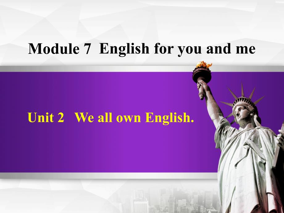 2019年最新外研版英语九年级下册Module-7《English-for-you-and-me》(Unit-2)公开课课件_第1页