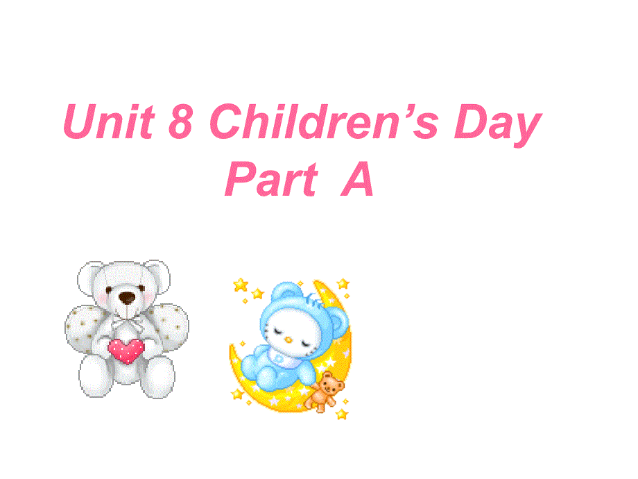 2020年闽教版小学英语三年级下册《Unit-8-Children’s-Day》Part--A课件_第1页