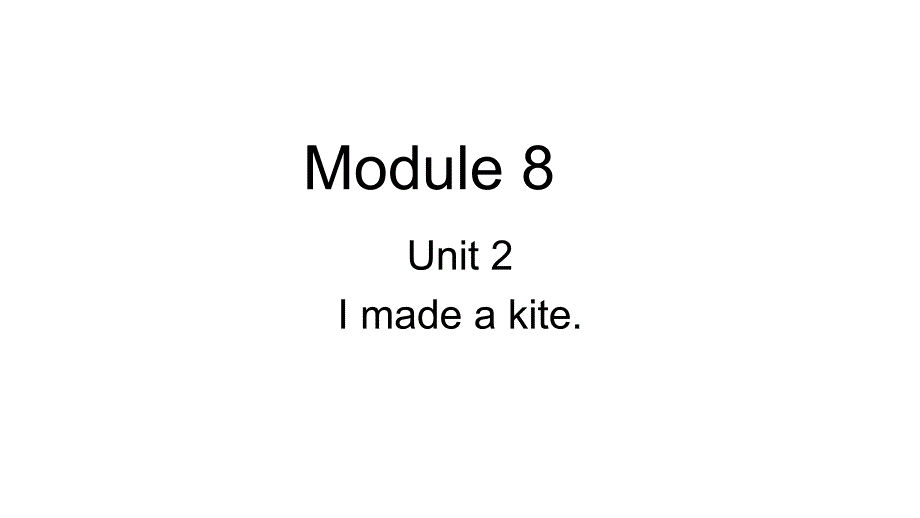 Module-8-Unit-2-I-made-a-kite(课件)五年级下册_第1页