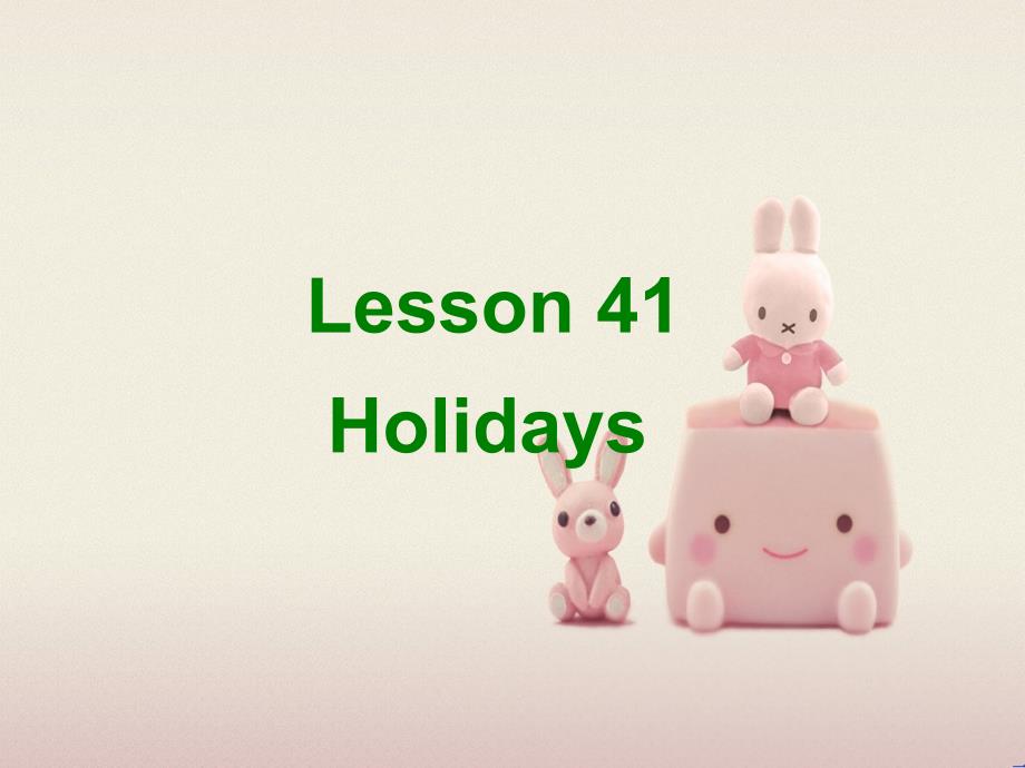 2022年冀教版《Lesson41-Holidays》课件-2_第1页