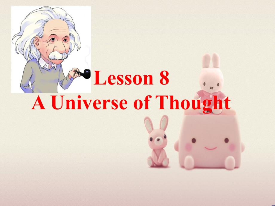 2022年冀教版《Lesson8-A-Universe-of-Thought》课件-2_第1页