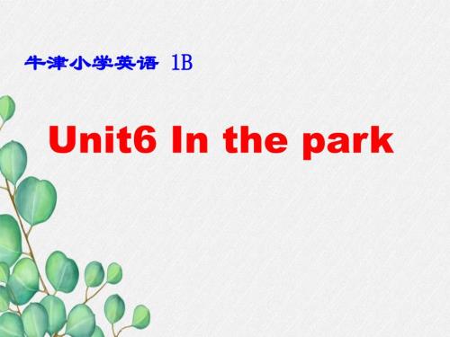 《unit-6-In-the-park》課件-(省優(yōu))2022年蘇教牛津版-3