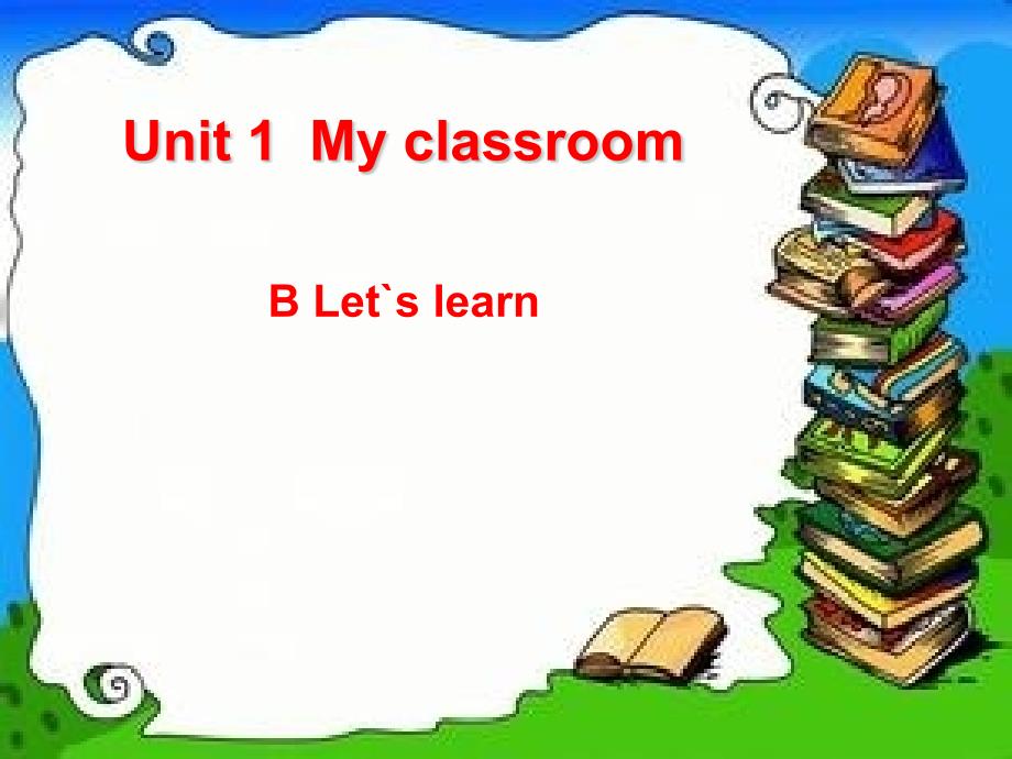 pep人教版四年级英语下册unit-1-My-classroom-B-Let`s-learn课件_第1页