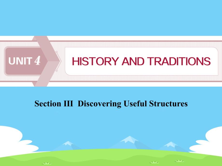 《History-and-traditions》SectionⅢ教学讲解课件_第1页