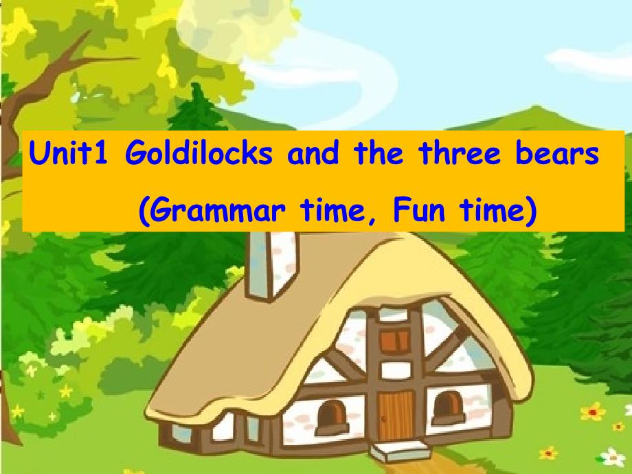 5A英语五年级上册(牛津译林版)-Unit-1-Goldilocks-and-the-three-bears-Grammar-time-and-Fun-time课件_第1页