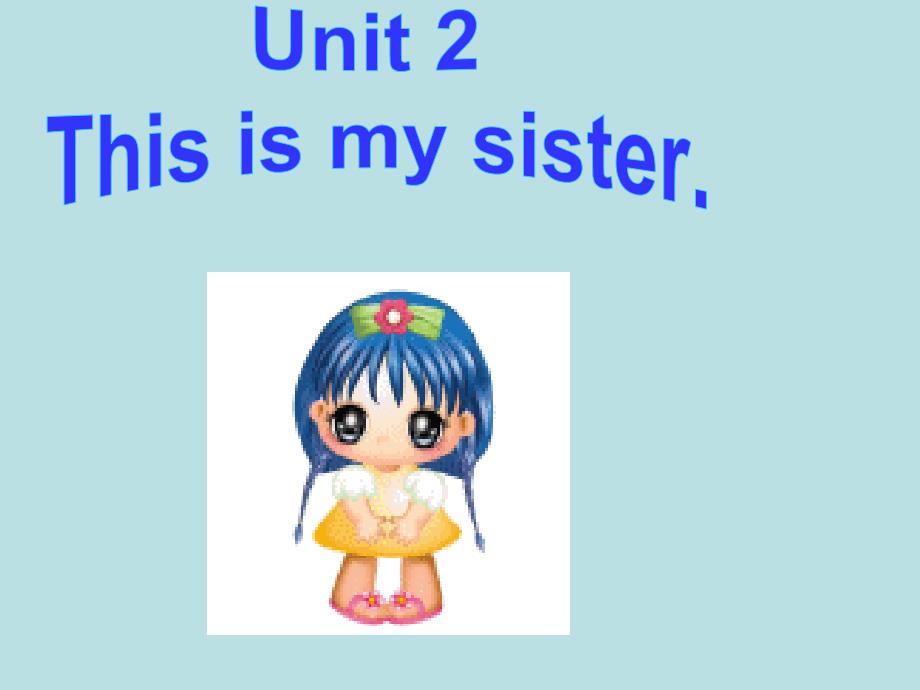 七年级英语上册Unit-2-This-is-my-sister-Section-A2课件_第1页