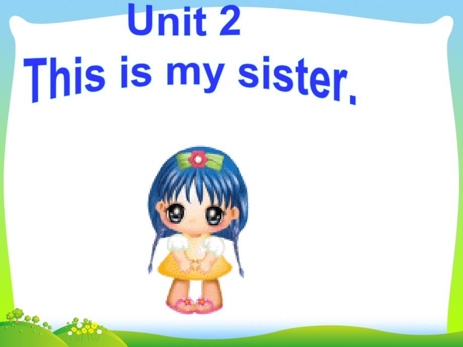 七年级-Unit-2-This-is-my-sister-Section-A课件2-人教目标版_第1页