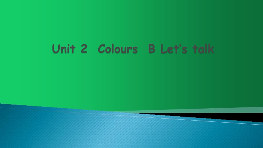 三年级英语上册-Unit-2-Colours-B-Let's-talk-课件_第1页